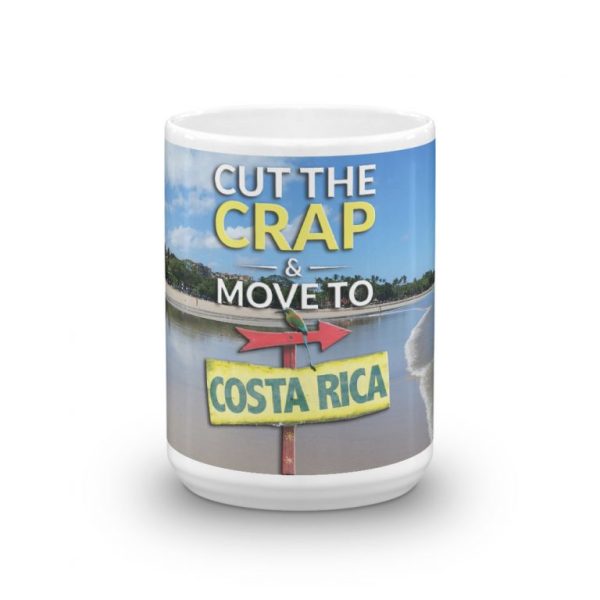 Cut The Crap & Move To Costa Rica Tamarindo Beach Coffee Mug