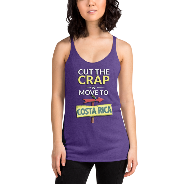 Cut The Crap & Move To Costa Rica Women's Racerback Tank