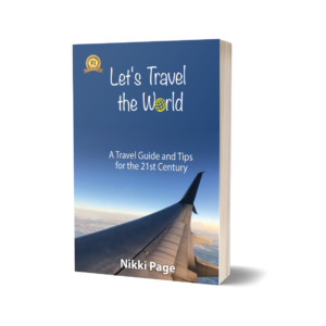 Let’s Travel the World: The Essential Travel Guide & Tips